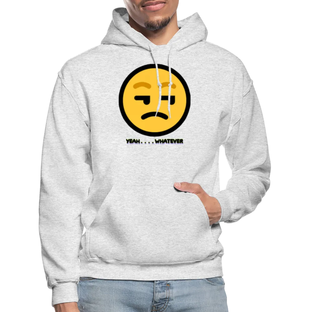 Yeah Whatever Gildan Heavy Blend Adult Hoodie